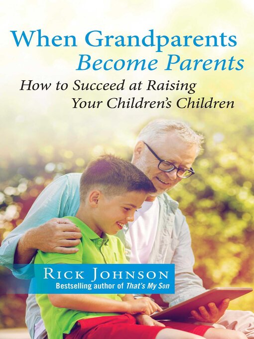 Title details for When Grandparents Become Parents by Rick Johnson - Wait list